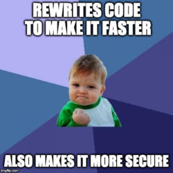 Rewrites code to make it faster; also makes it more secure