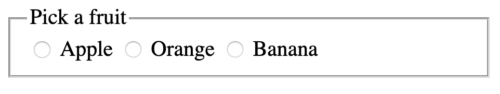 pick a fruit: radio buttons, all unchecked, apple orange banana